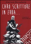 Caro scrittore in erba... libro