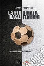 La più odiata dagli italiani libro