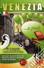 Venezia... a piedi. Con audioguida scaricabile online libro