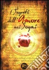 I segreti dell'amore nei sogni libro di Cantafio P. (cur.)