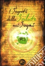 I segreti della salute nei sogni libro