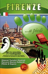 Firenze... a piedi. Con audioguida scaricabile online libro