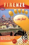 Firenze... a piedi. Ediz. inglese libro