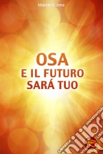 Osa e il futuro sarà tuo libro