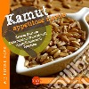 Kamut. Appetitose ricette libro di Bianchi Dariana