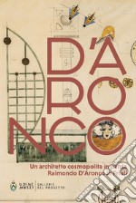 Un architetto cosmopolita in patria. Raimondo D'Aronco in Friuli libro