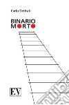 Binario morto. Nuova ediz. libro