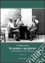 Se penso a un giorno. La Sicilia danza con la memoria libro