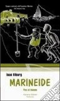 Pax et bonum. Epopea semiseria dell'ispettore Marineo del bronzeo viso. Marineide libro