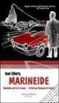 Epopea semiseria dell'ispettore Marineo dal bronzeo viso. Marineide libro