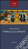 Pimmicella e la comunità libro di Picone Francesca