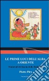 Le prime luci dell'alba a Oriente. Materiali di storia delle religioni libro