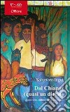 Dal Chiapas (quasi un diario). Zapatismo, cultura maya y algo mas libro