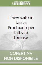 L'avvocato in tasca. Prontuario per l'attività forense libro