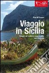 Viaggio in Sicilia. I luoghi del turismo responsabile di Addiopizzo libro di Di Trapani Pico