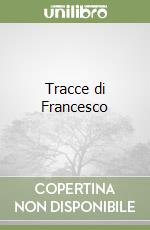 Tracce di Francesco libro