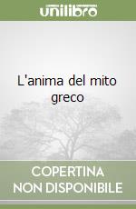 L'anima del mito greco libro