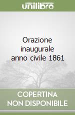 Orazione inaugurale anno civile 1861 libro