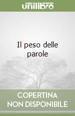 Il peso delle parole