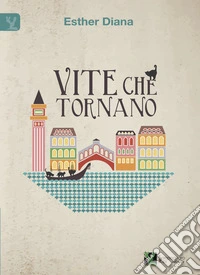 Vite che tornano