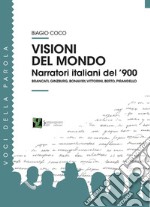 Visioni del mondo. Narratori italiani del '900