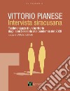 Vittorio Pianese, intervista siracusana. Testimonianze di un territorio dagli anni Sessanta alla pandemia del 2020 libro