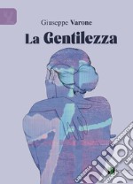 La gentilezza libro