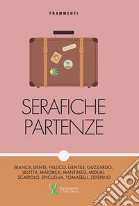 Serafiche partenze