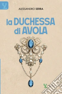 La duchessa di Avola libro