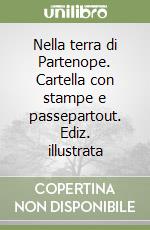 Nella terra di Partenope. Cartella con stampe e passepartout. Ediz. illustrata libro