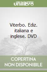 Viterbo. Ediz. italiana e inglese. DVD libro