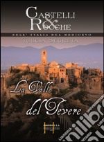 Castelli e rocche nell'Italia del Medioevo. DVD. Vol. 1: La valle del Tevere