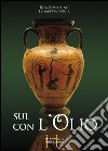 Sull'olio con l'olio libro di Cosentino Rita Siggia Elisabetta