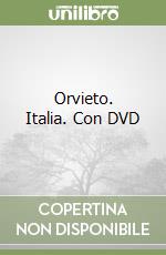 Orvieto. Italia. Con DVD libro