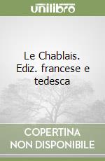 Le Chablais. Ediz. francese e tedesca libro