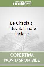 Le Chablais. Ediz. italiana e inglese libro