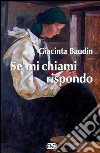 Se mi chiami rispondo libro