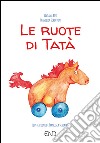 Le ruote di Tatà libro