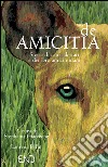 De amicitia. Storie di cani adottati e dei loro amici umani libro