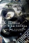 Il cinema è il cinema. Vagabondaggi cinematografici di un cinefilo-filmeur libro