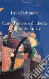 Canti d'amore e di libertà del popolo kurdo libro