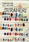 Stran(i)eri. Storie di alfabetizzazione libro