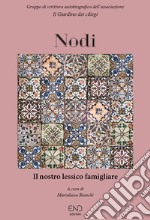 Nodi. Il nostro lessico famigliare libro