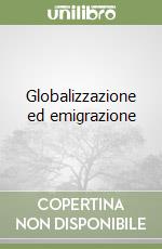 Globalizzazione ed emigrazione libro