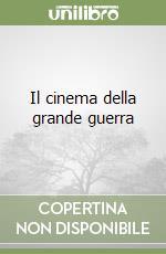 Il cinema della grande guerra libro