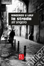 La strada all'angolo libro