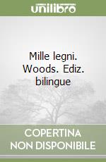 Mille legni. Woods. Ediz. bilingue