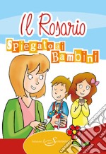 Il rosario spiegato ai bambini libro