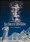 La sacra Sindone. Il volto del mistero libro di Marostica Manuela