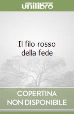Il filo rosso della fede libro
